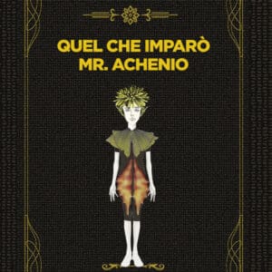 Quel che imparò Mr. Achenio