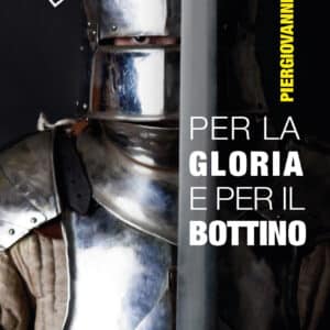 Per la gloria e per il bottino