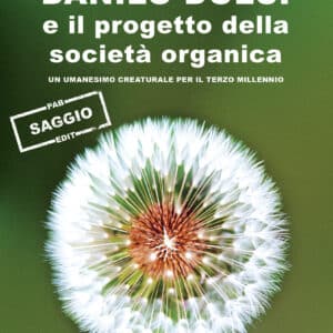 Danilo Dolci e il progetto della società organica